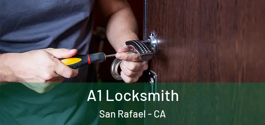  A1 Locksmith San Rafael - CA