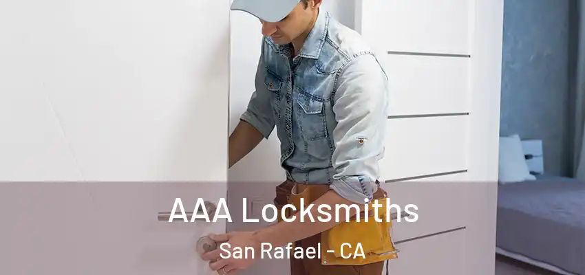  AAA Locksmiths San Rafael - CA