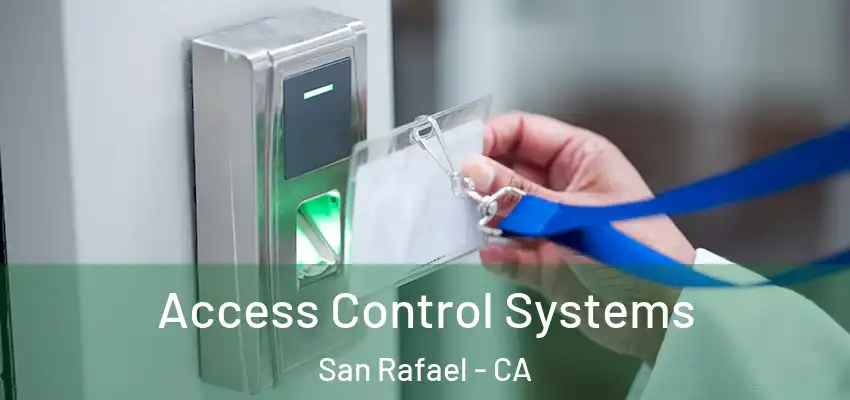  Access Control Systems San Rafael - CA
