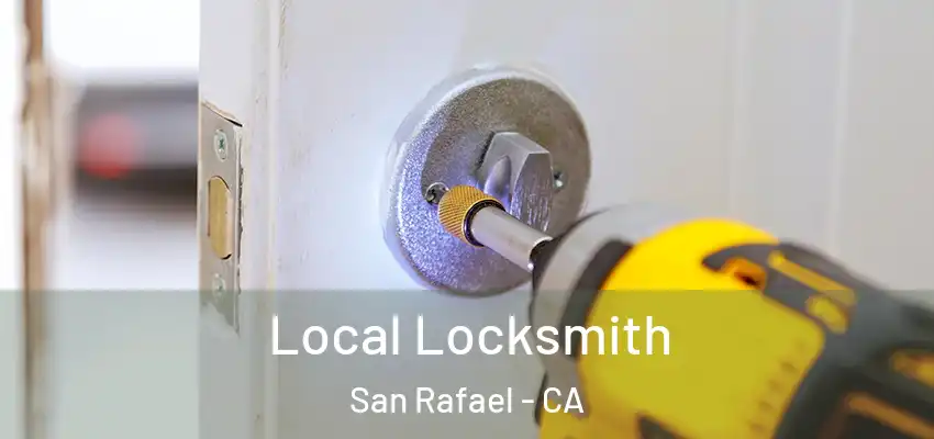  Local Locksmith San Rafael - CA