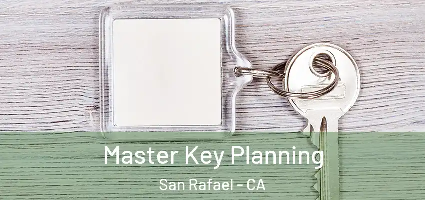  Master Key Planning San Rafael - CA